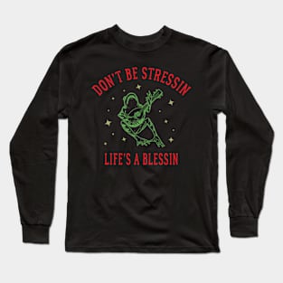 don't be stressin life's a blessin - frog playing mandolin Long Sleeve T-Shirt